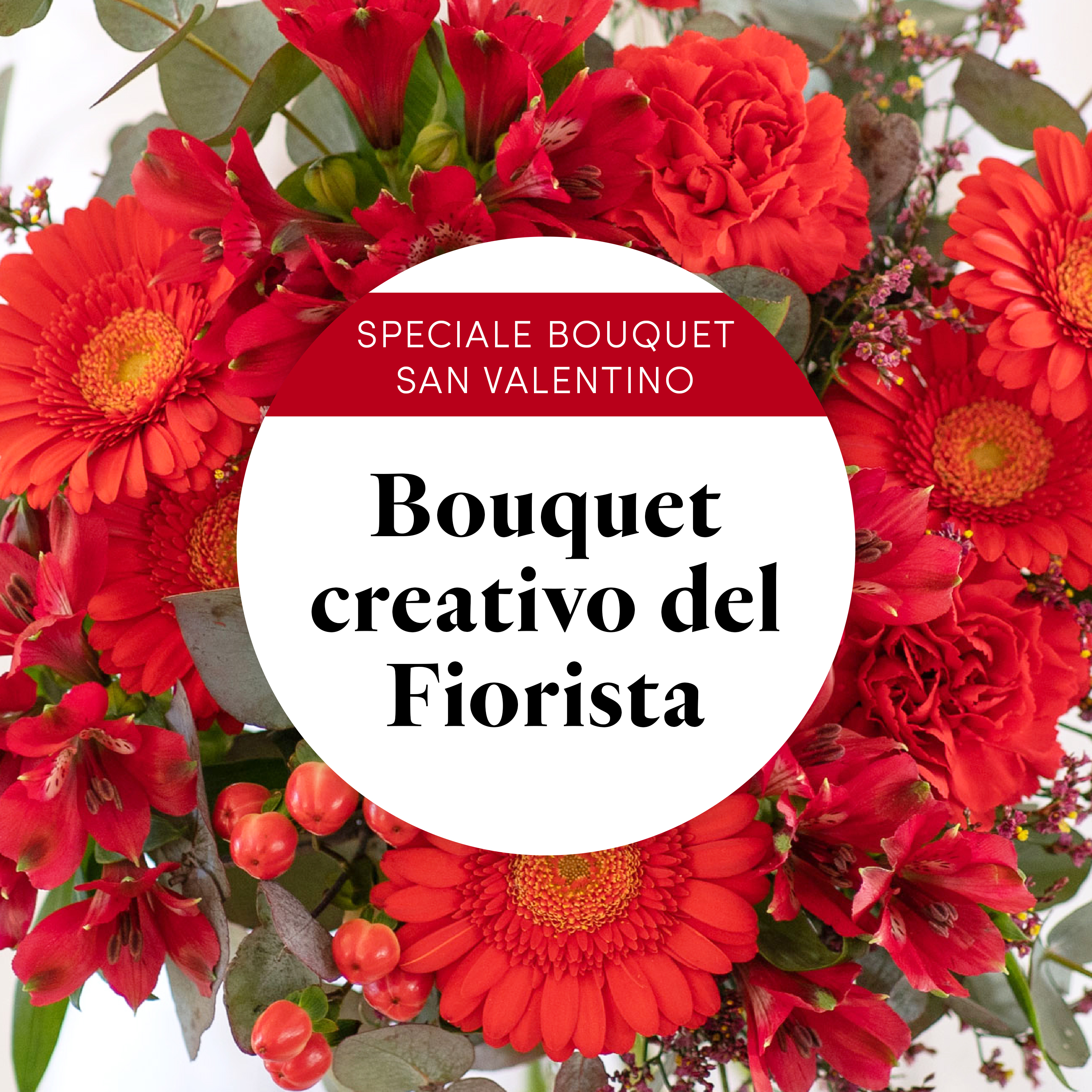 Bouquet del fiorista -  Speciale San Valentino
