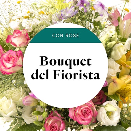 Bouquet del Fiorista con Rose
